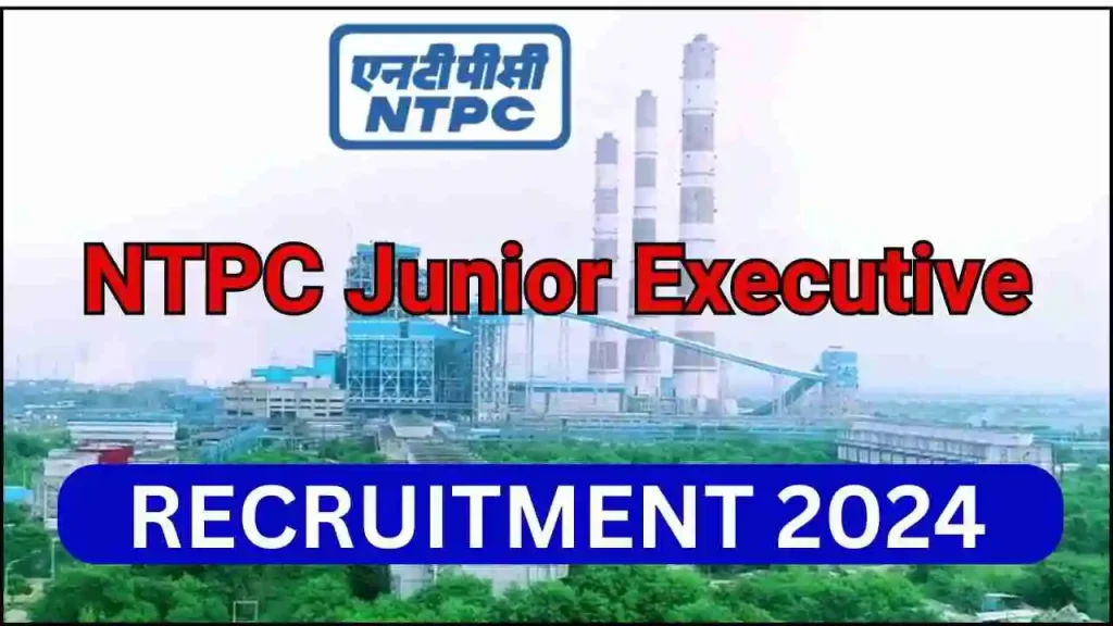 NTPC Junior Executive Recruitment 2024