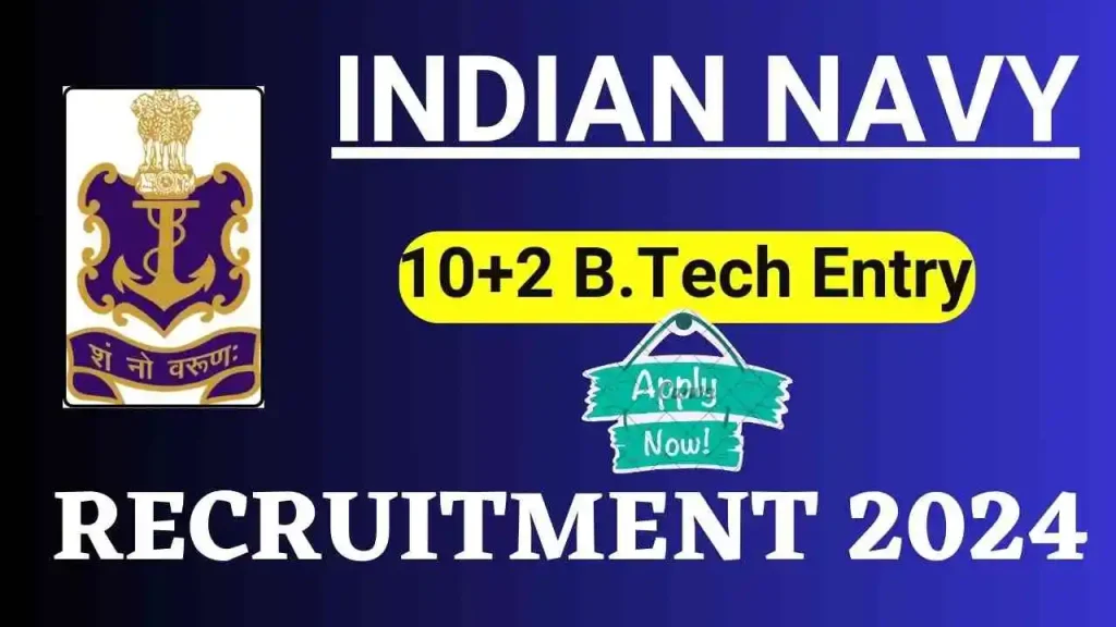 Navy B.Tech Entry 10+2 Recruitment 2024