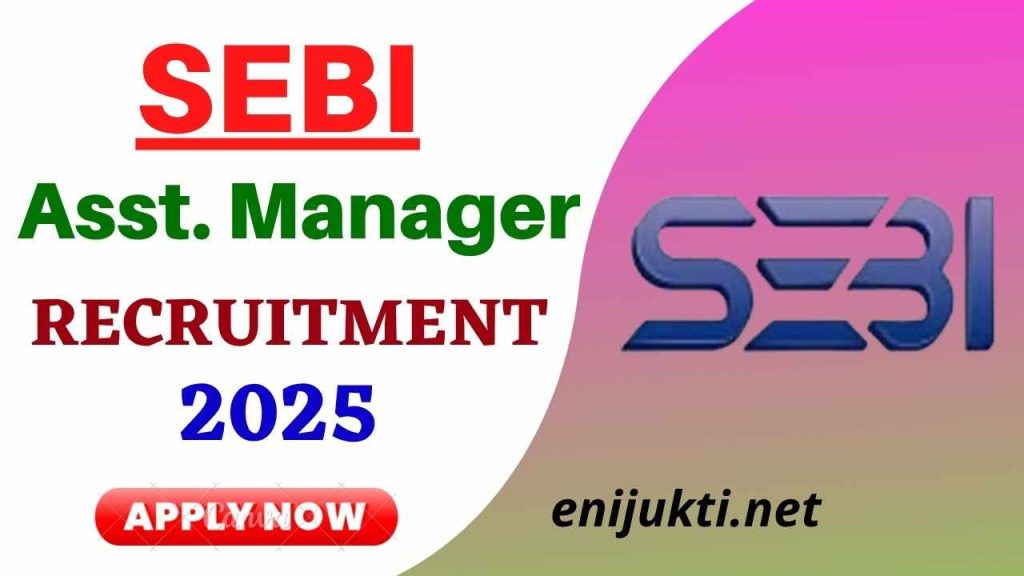 SEBI Assistant Manager Recruitment 2025